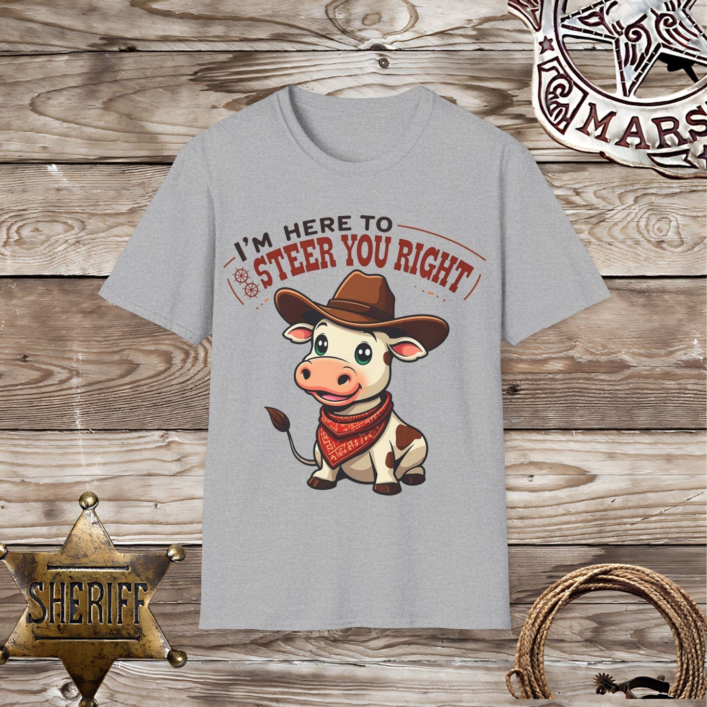 I'm Here to Steer You -T-Shirt