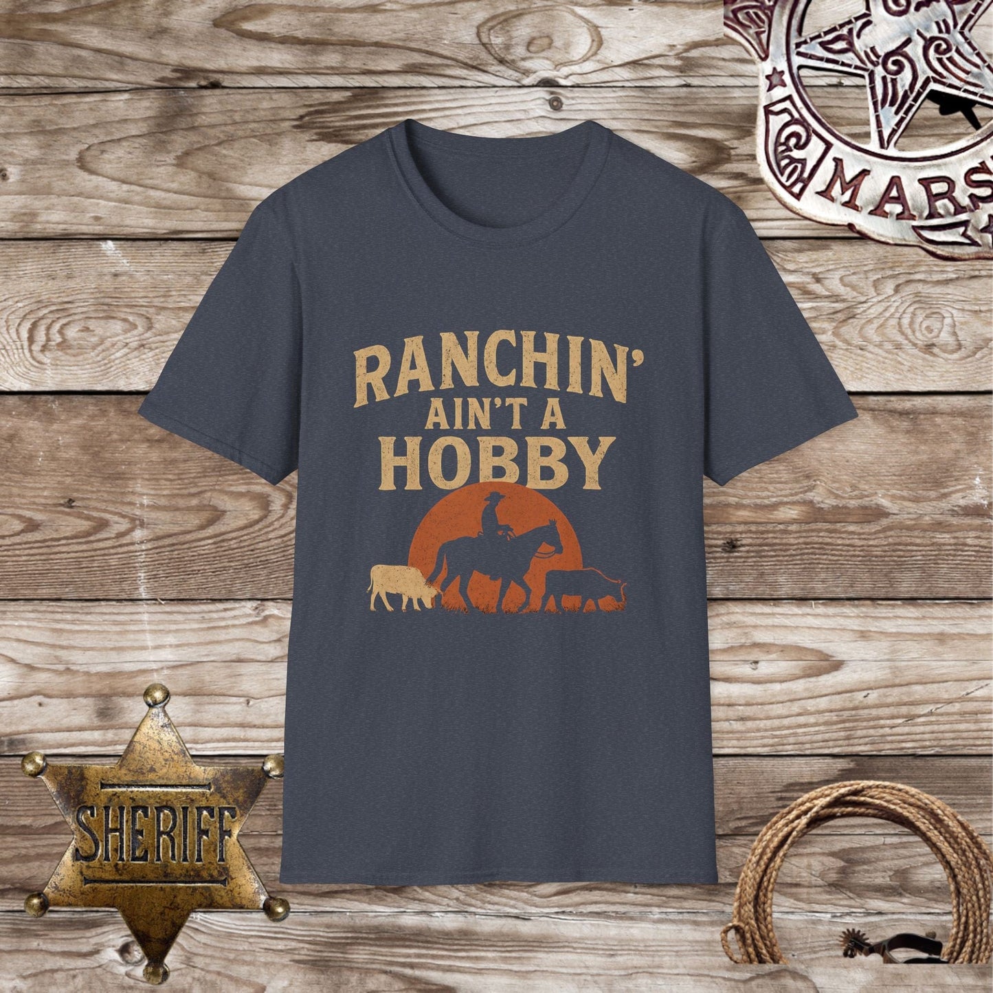 Ranchin' Ain't a Hobby T-Shirt