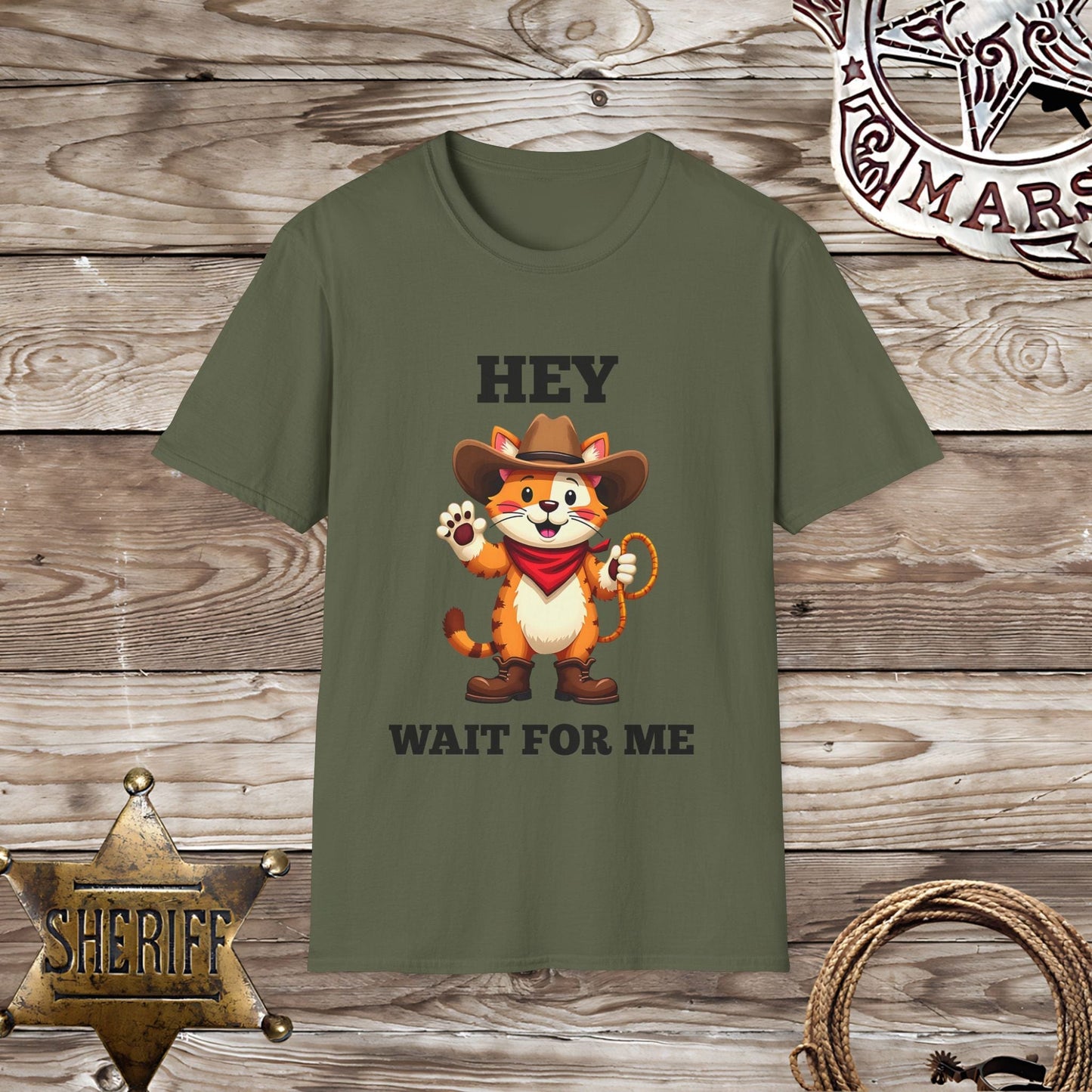 Hey Wait for Me T-Shirt