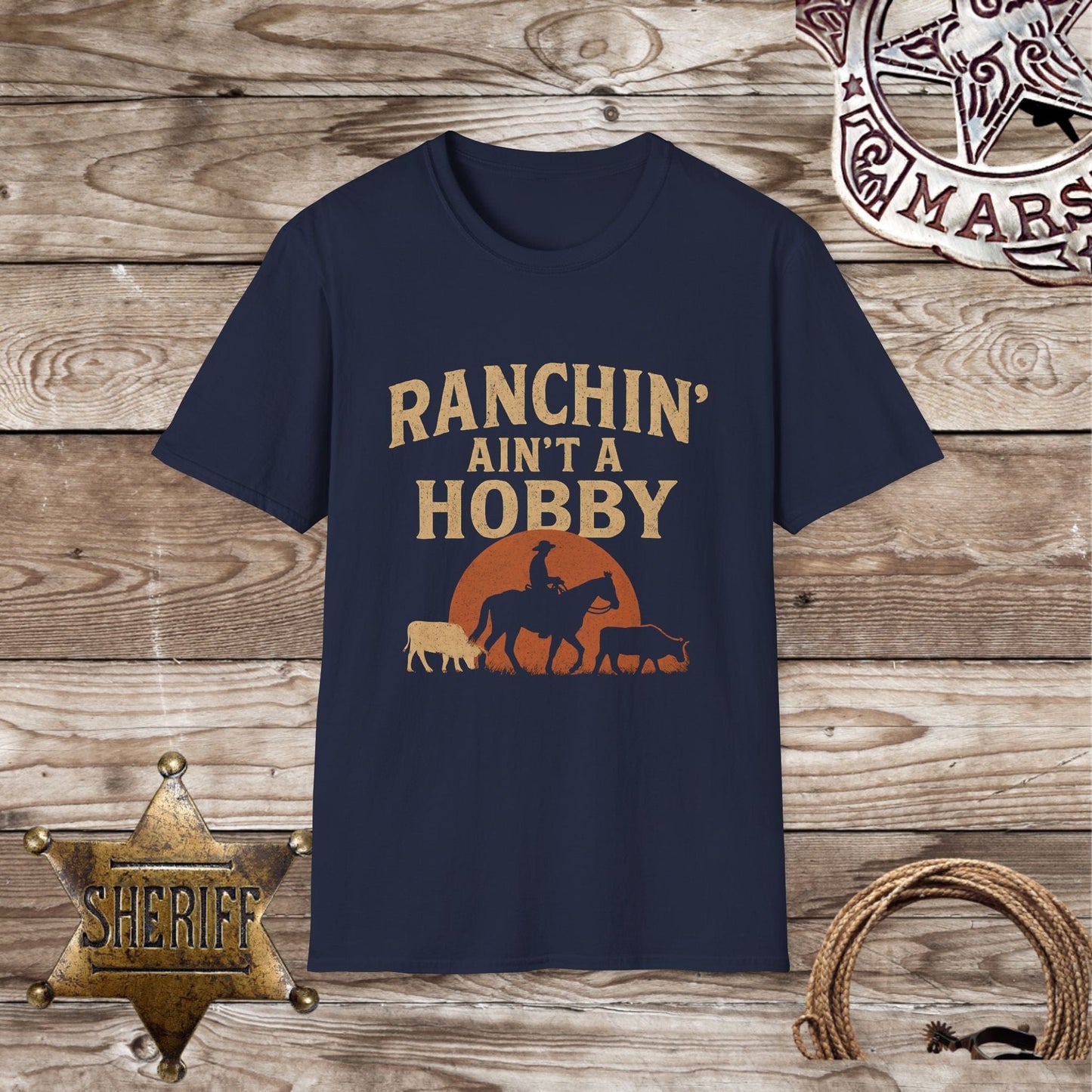 Ranchin' Ain't a Hobby T-Shirt