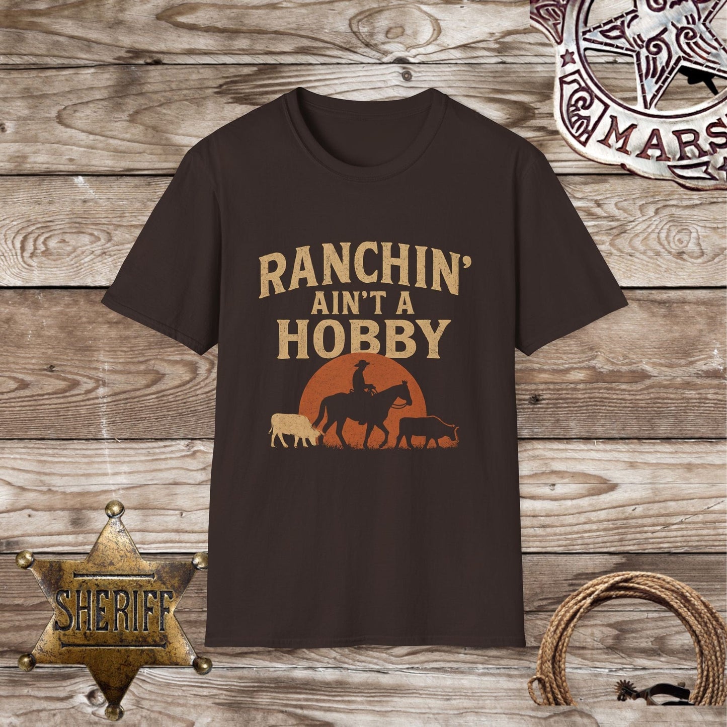 Ranchin' Ain't a Hobby T-Shirt