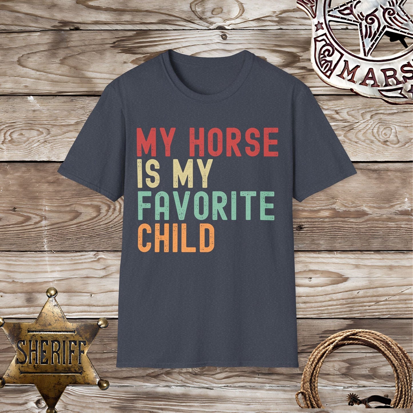 My Horse is My Firstborn Child T-Shirt