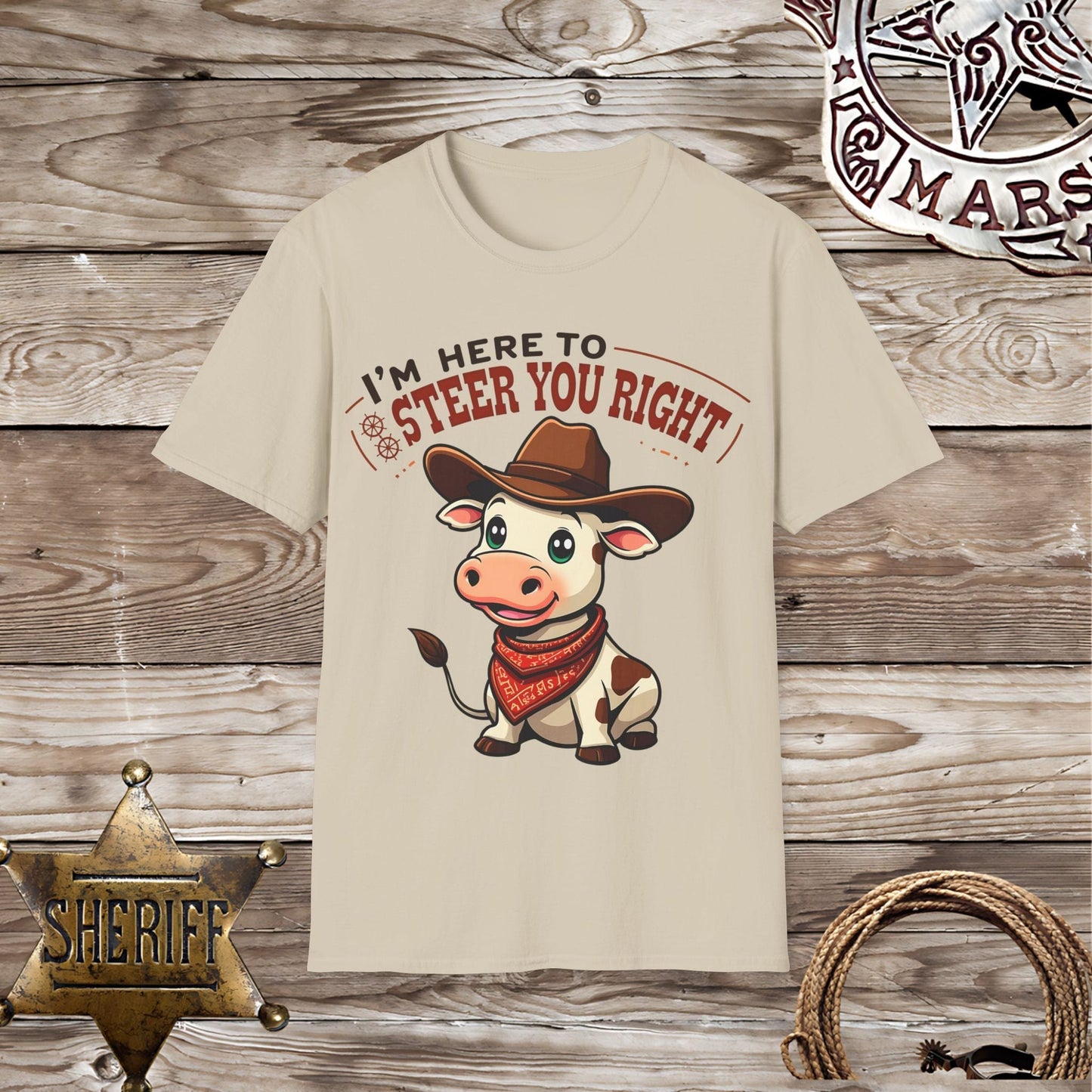I'm Here to Steer You -T-Shirt