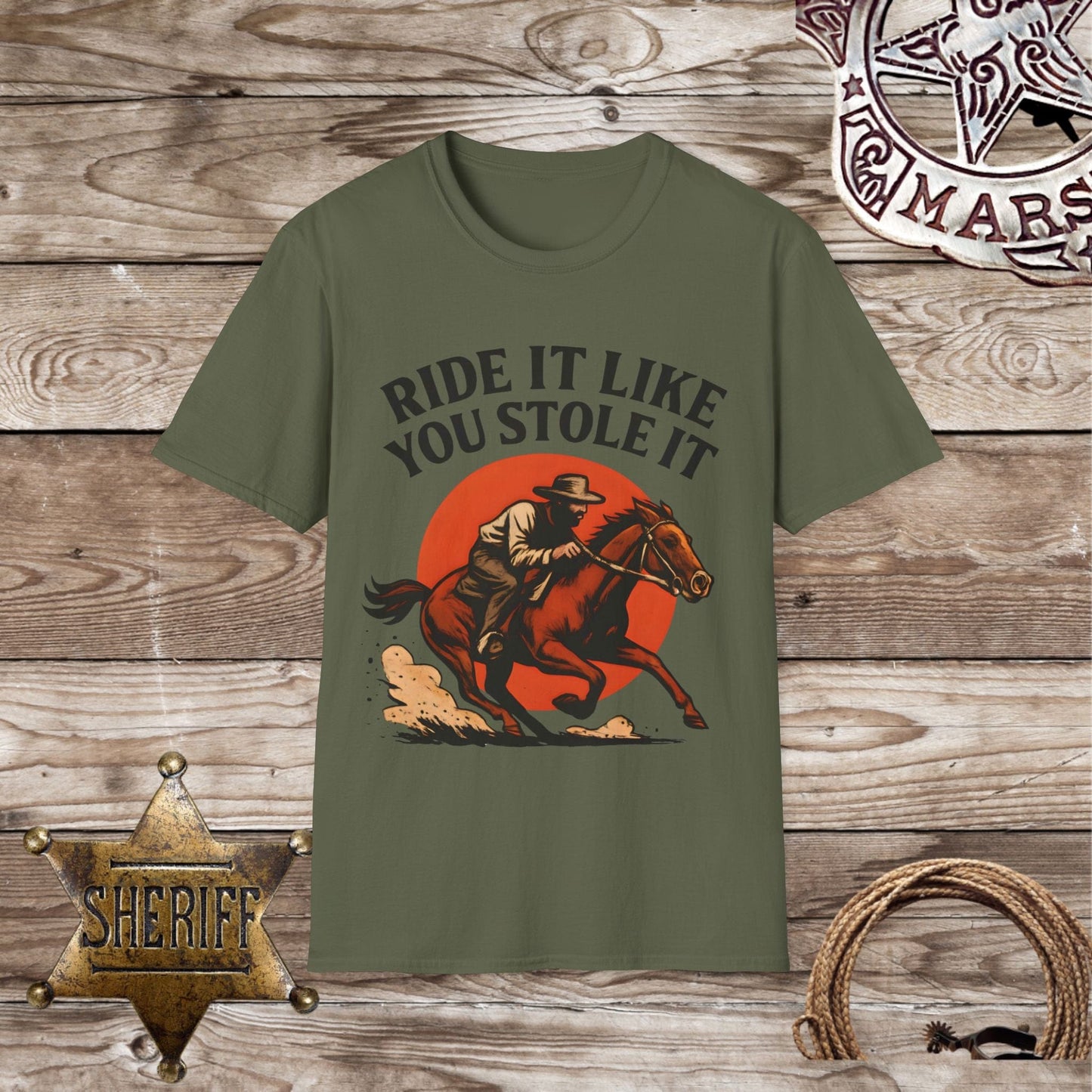 Ride It Like You Stole It Unisex T-Shirt
