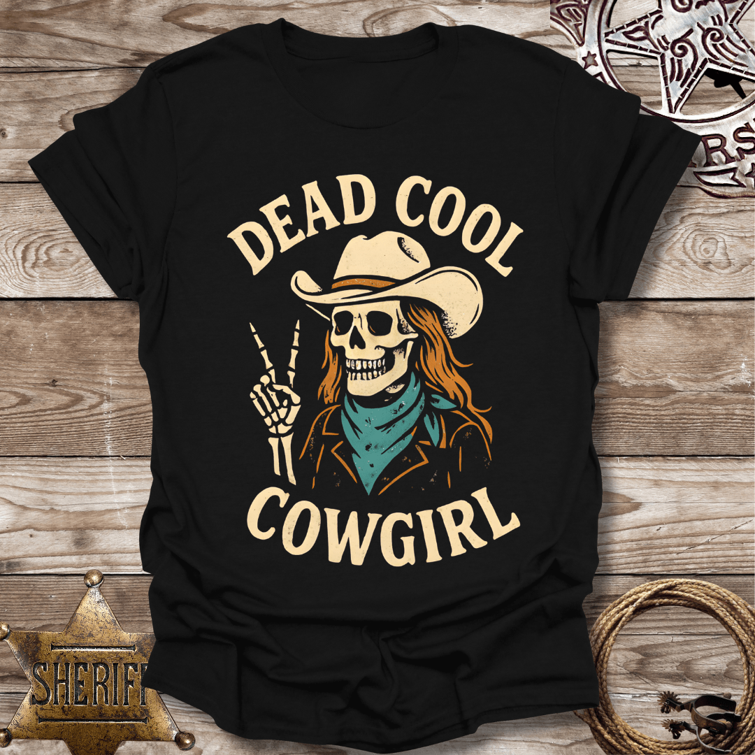 Dead Cool Cowgirl T-Shirt