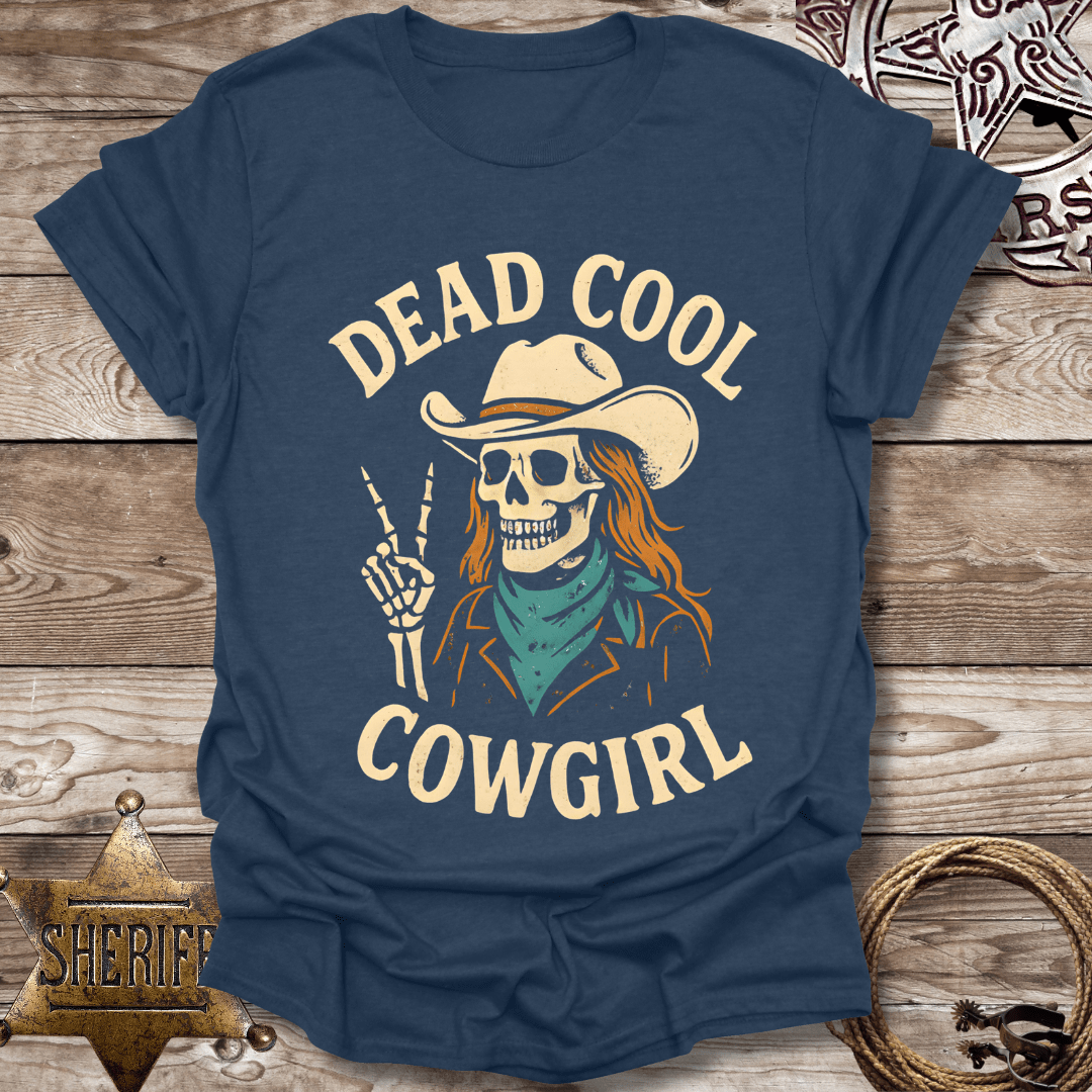 Dead Cool Cowgirl T-Shirt