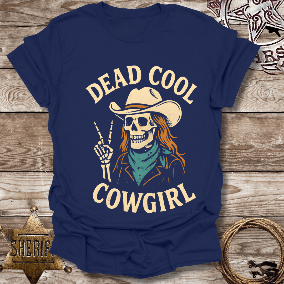 Dead Cool Cowgirl T-Shirt