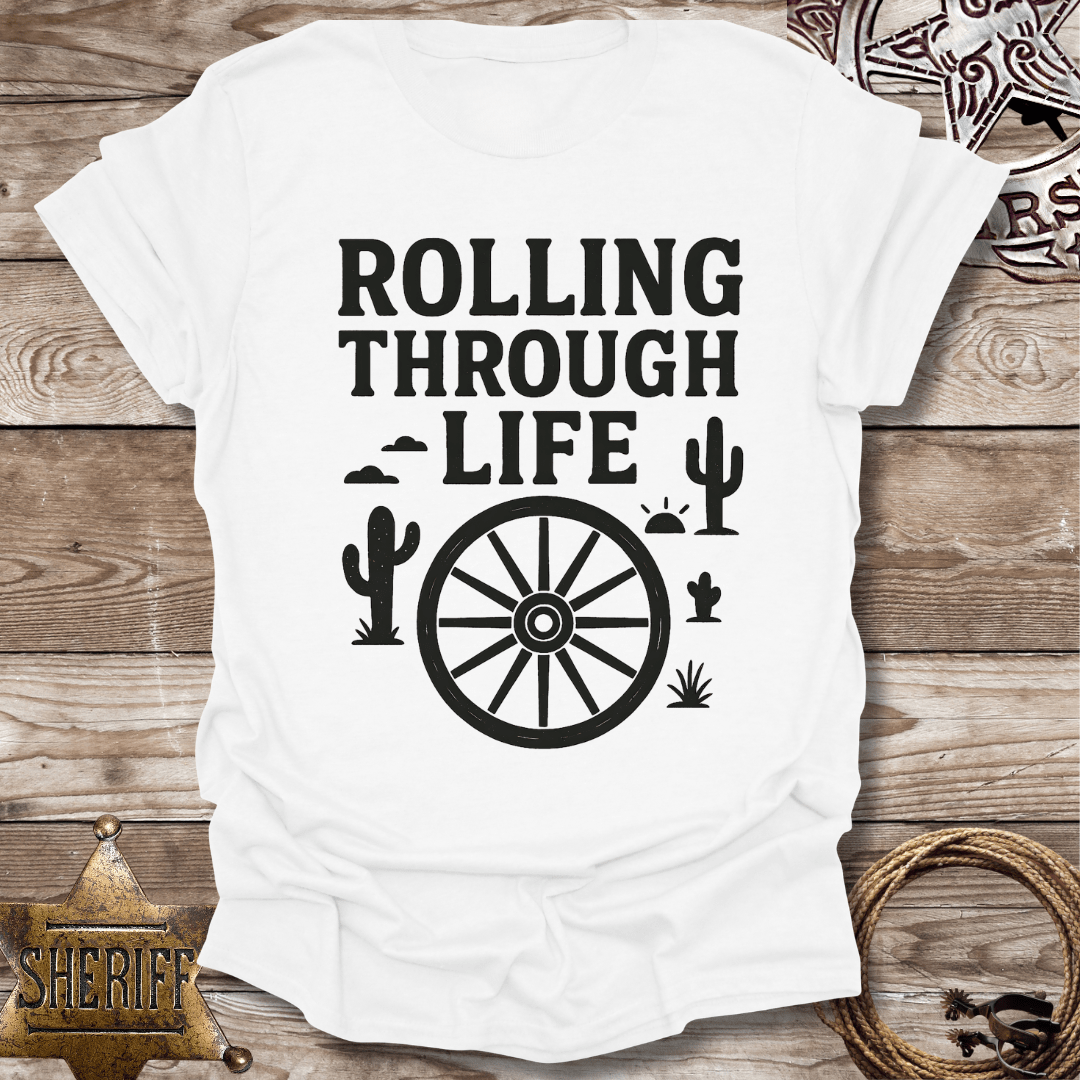 Rolling Through Life T-Shirt,