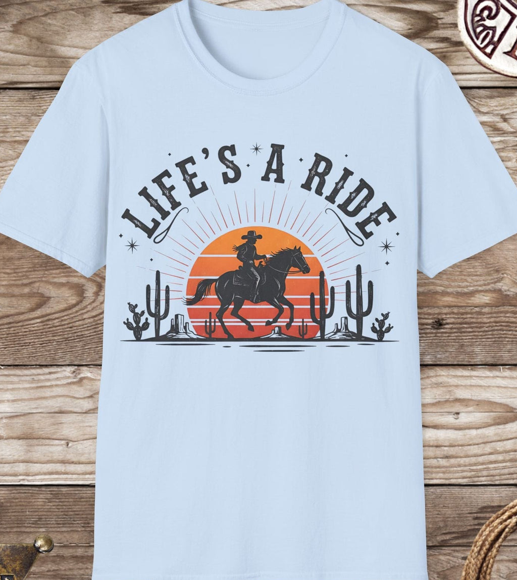 Life's A Ride -Unisex T-Shirt