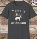 Still in the Barn-T-Shirt