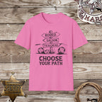 Choose Your Path-T.Shirt