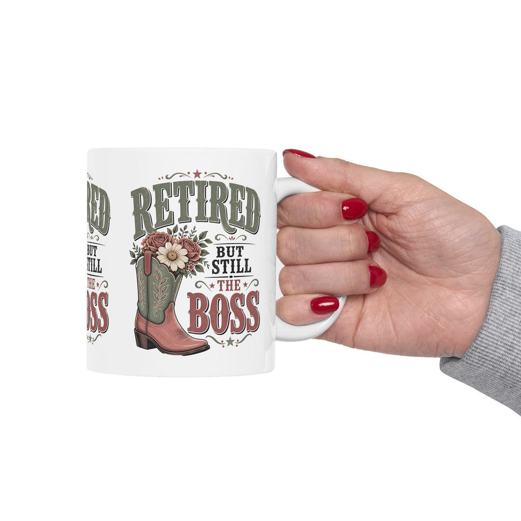 Retired But Still the Boss Mug, Funny Retirement Gift for Women, Western Cowgirl Coffee Mug, Cowboy Boot Gift, 11 oz