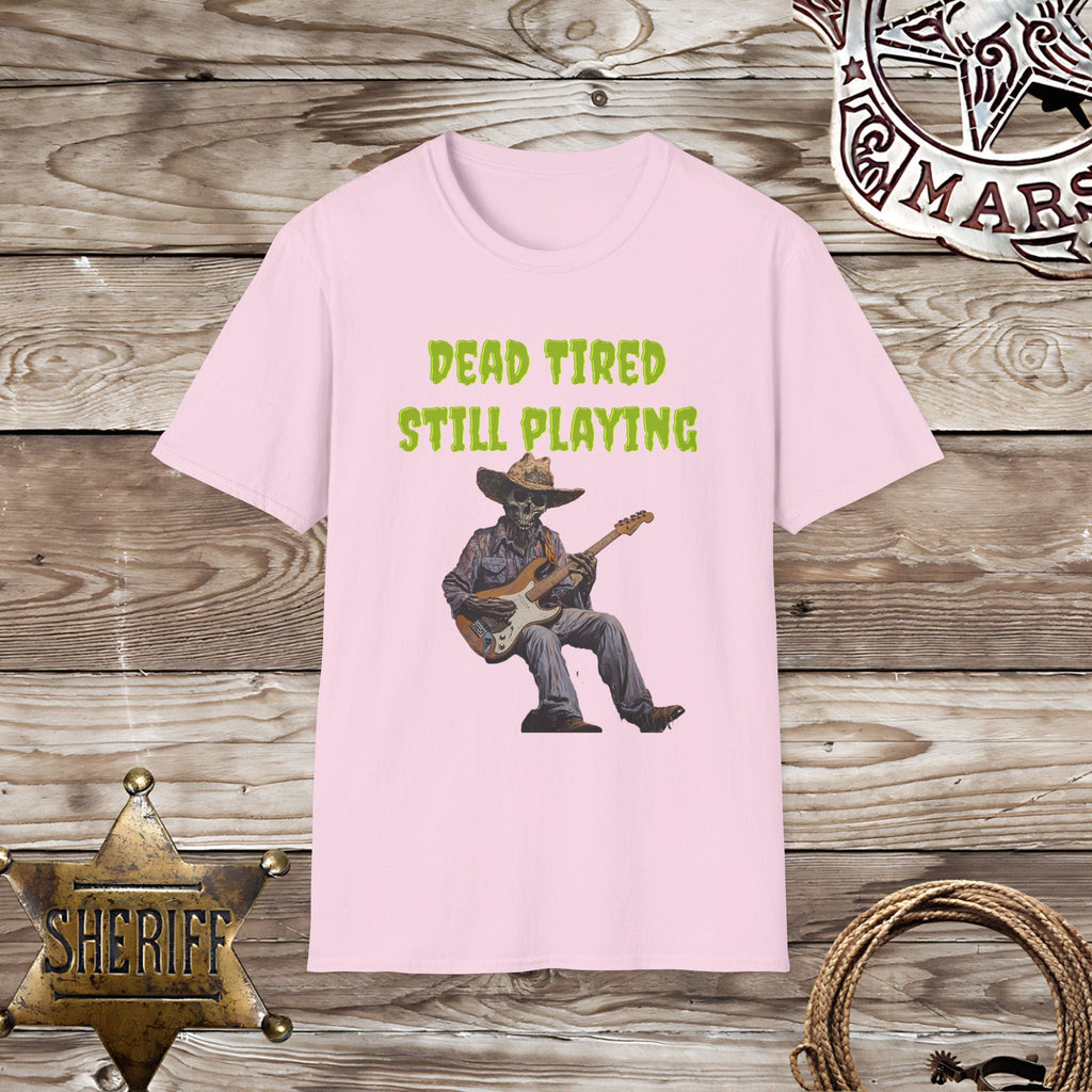 Dead Tired Still Playing-T-Shirt