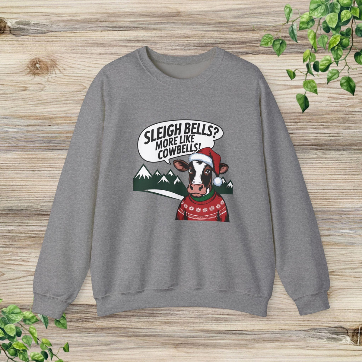 Sleigh Bells More Like Cowbells Funny Christmas Cow Sweatshirt
