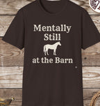 Still in the Barn-T-Shirt