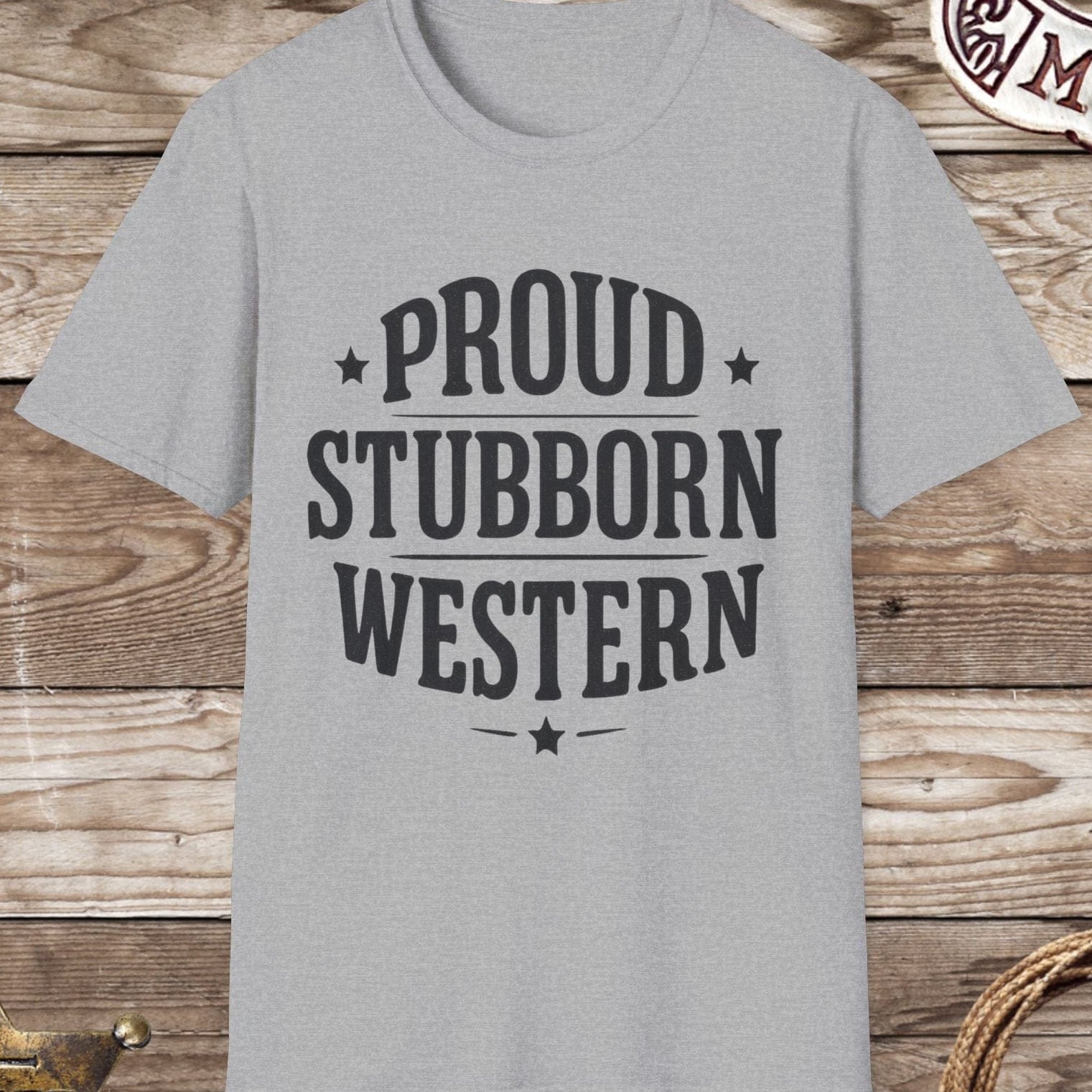 Proud Stubborn T-Shirt