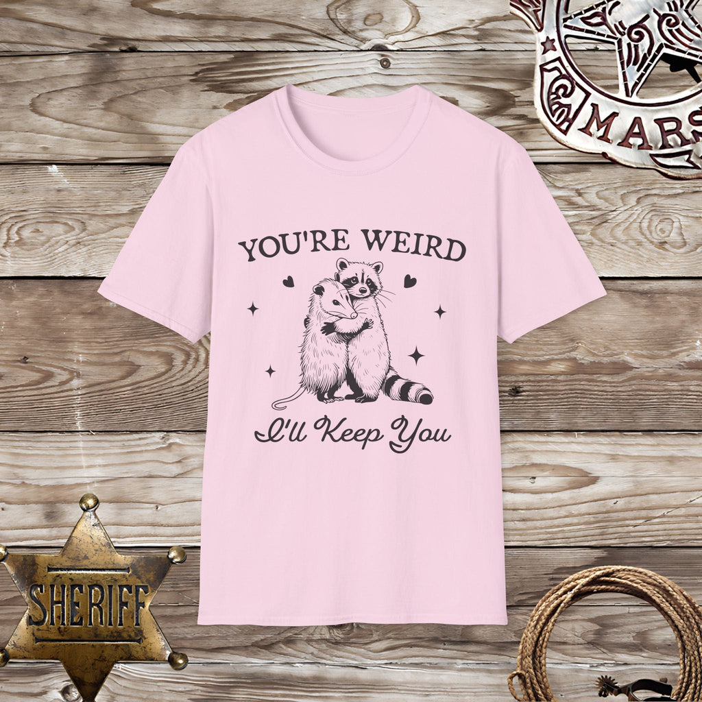 You're Weird-T-Shirt