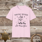 You're Weird-T-Shirt