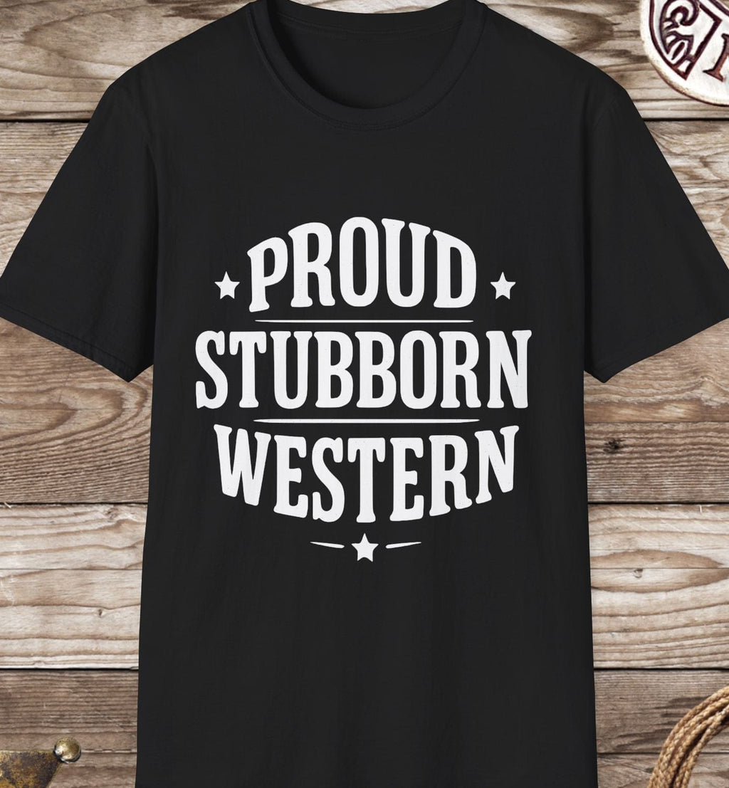 Proud Stubborn T-Shirt