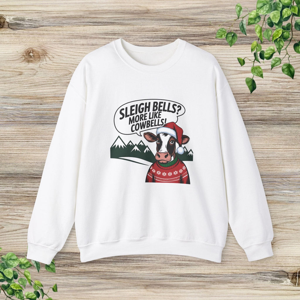 Sleigh Bells More Like Cowbells Funny Christmas Cow Sweatshirt