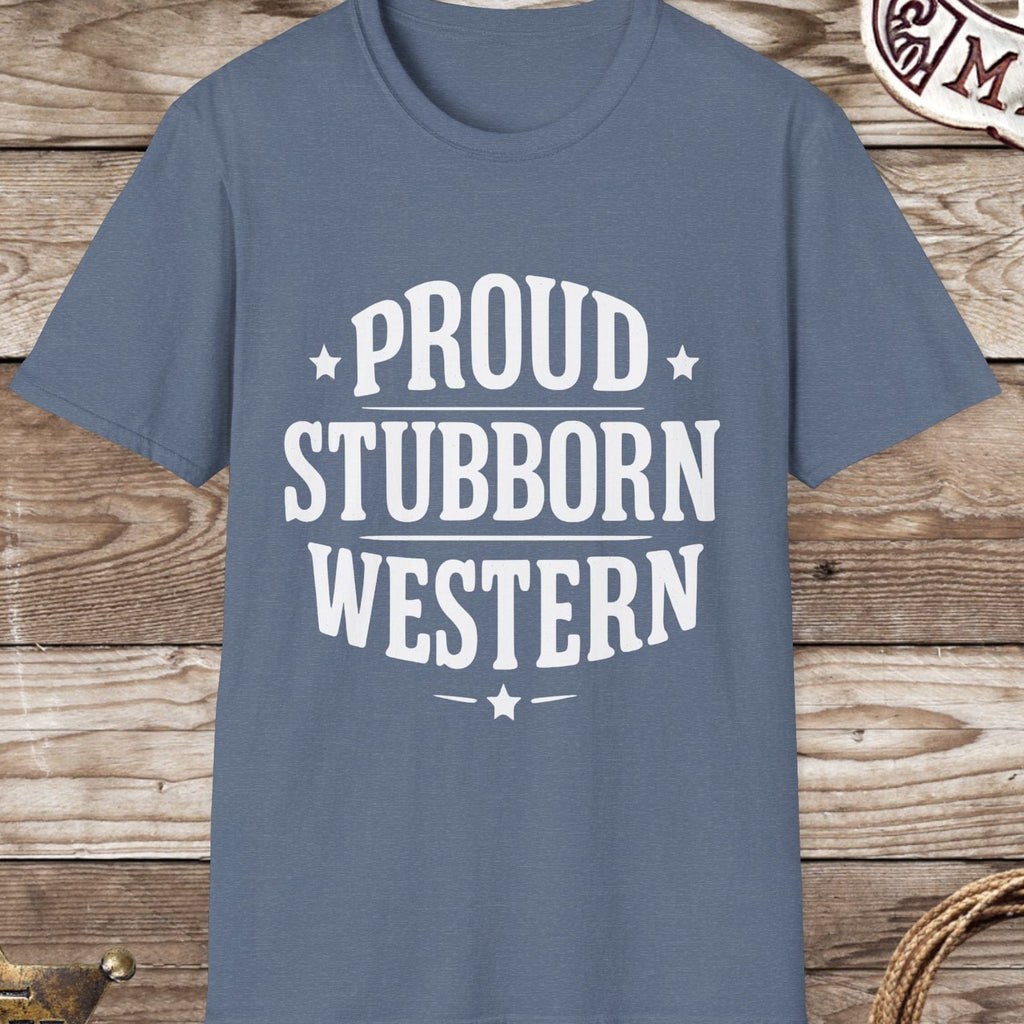 Proud Stubborn T-Shirt