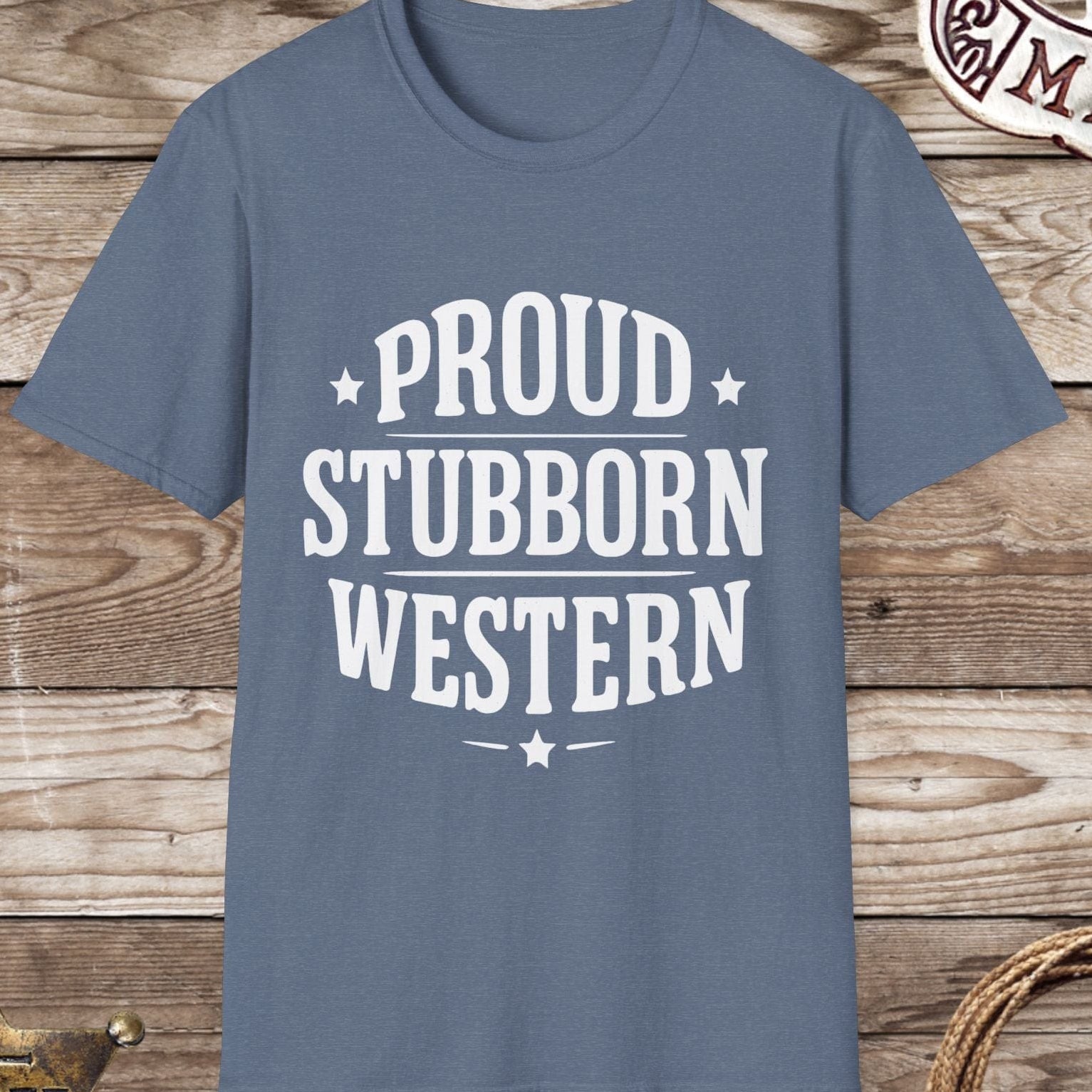 Proud Stubborn T-Shirt