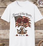 Forever in Our Hearts — B.E.K. Memorial Tee