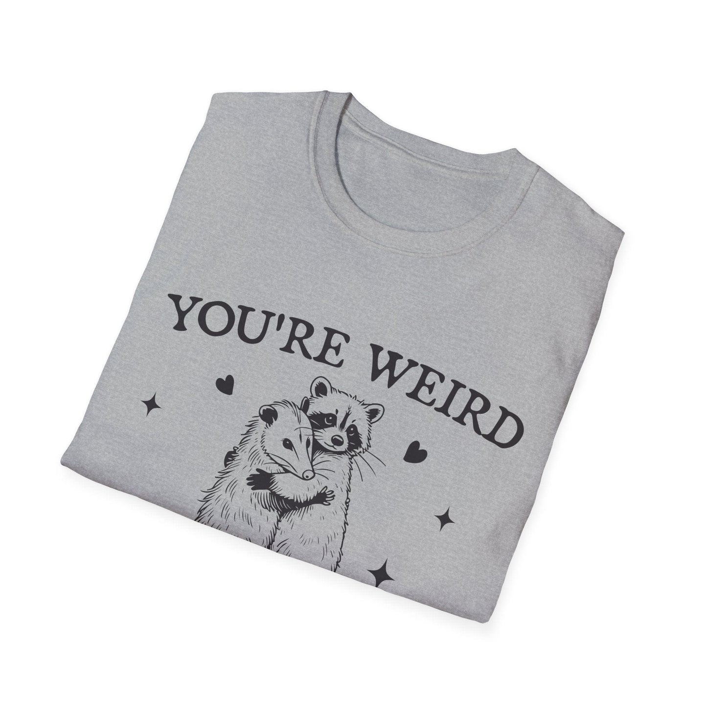 Softstyle Unisex T-Shirt You're Weird