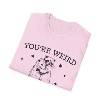 Softstyle Unisex T-Shirt You're Weird