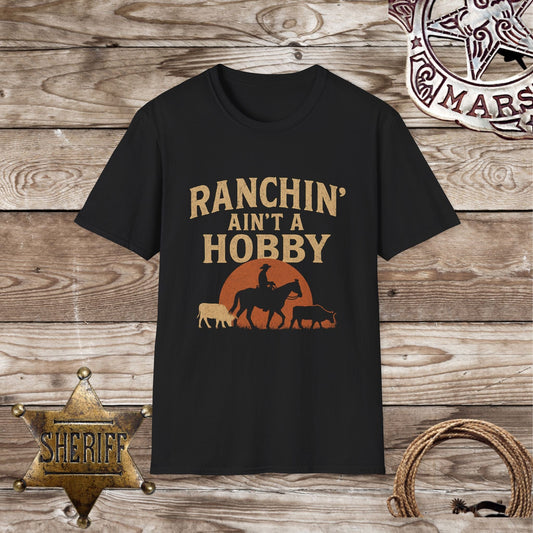 Ranchin' Ain't a Hobby T-Shirt
