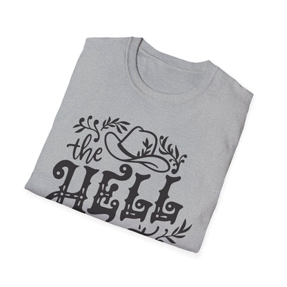 Softstyle Unisex T-Shirt - The Hell I won't