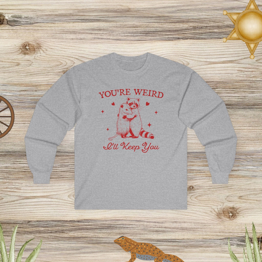 Unisex Ultra Cotton Long Sleeve Tee -You're Weird