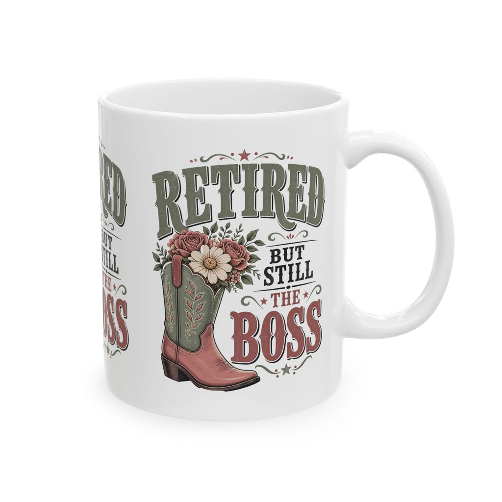 Retired But Still the Boss Mug, Funny Retirement Gift for Women, Western Cowgirl Coffee Mug, Cowboy Boot Gift, 11 oz