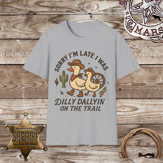 Dilly Dallyin' on the Trail-T-Shirt