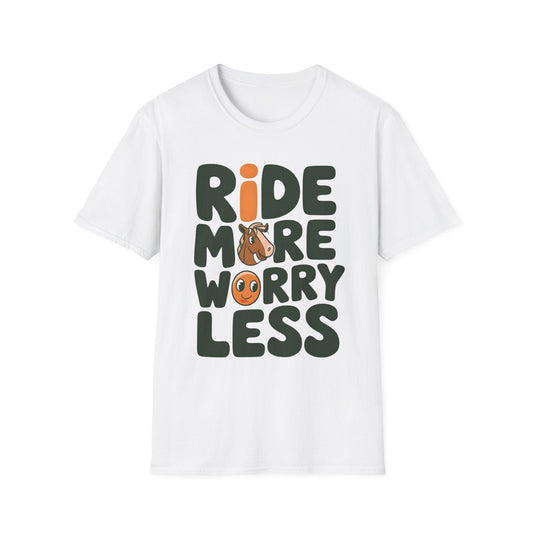 Softstyle Unisex T-Shirt- Ride More Worry Less