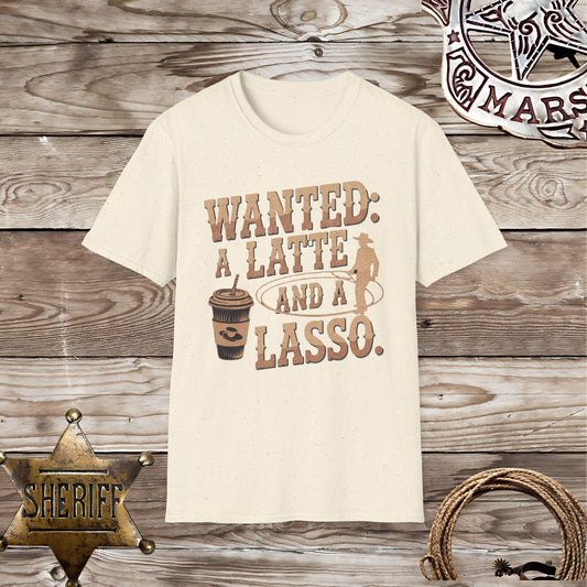 Wanted Latte and Lasso-T-Shirt
