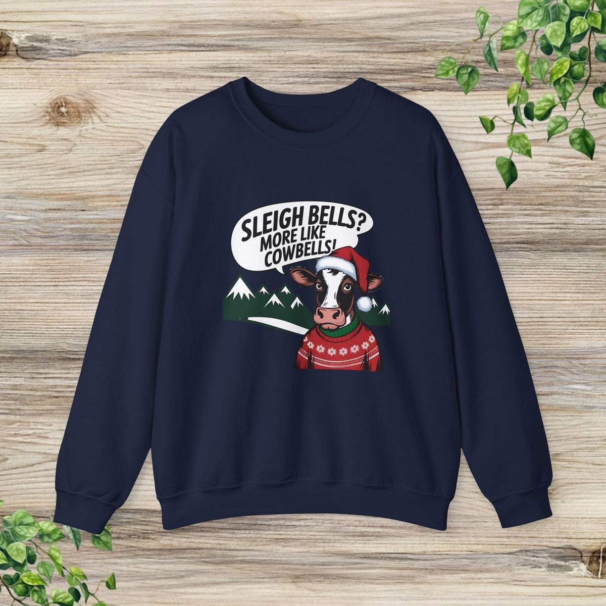 Sleigh Bells More Like Cowbells Funny Christmas Cow Sweatshirt