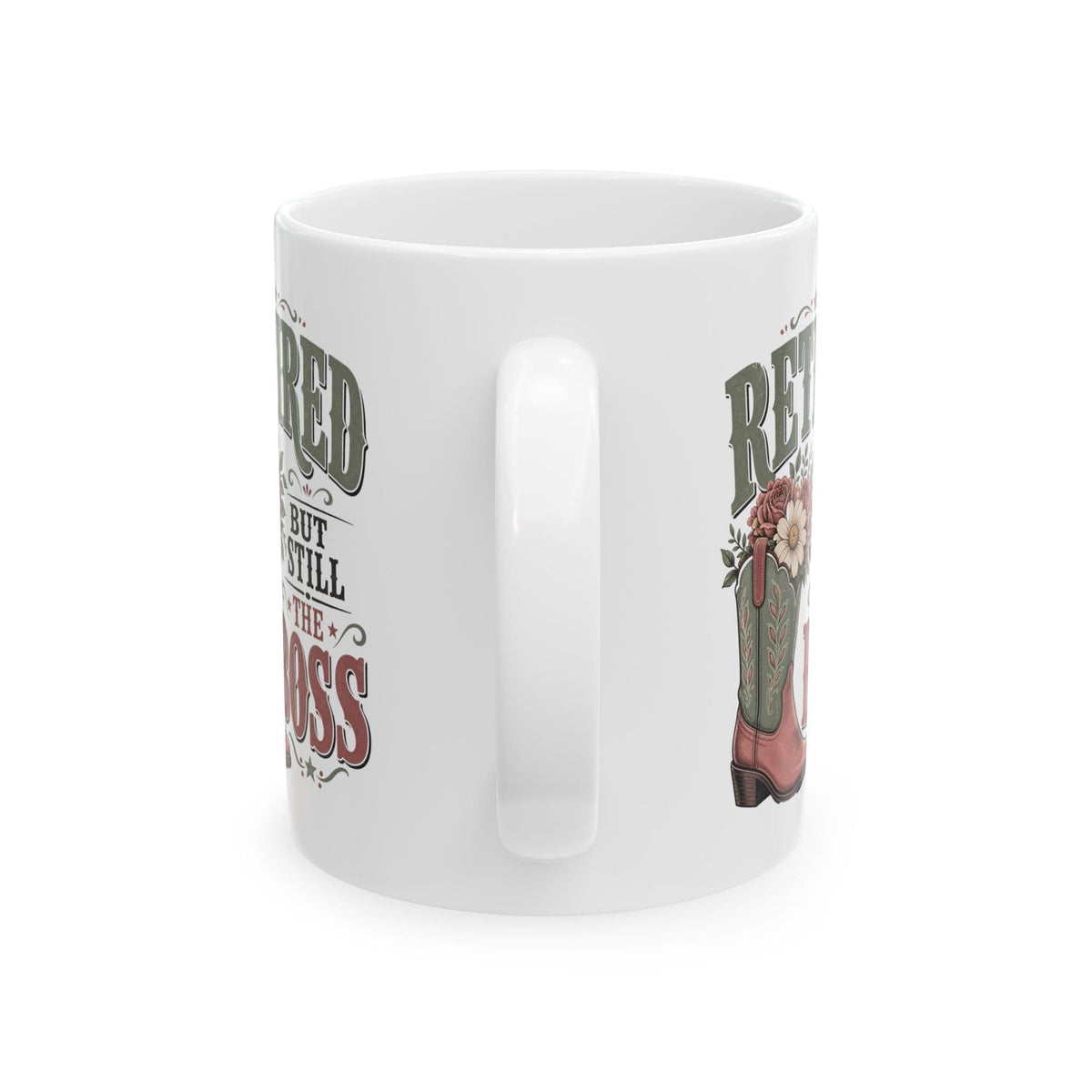 Retired But Still the Boss Mug, Funny Retirement Gift for Women, Western Cowgirl Coffee Mug, Cowboy Boot Gift, 11 oz