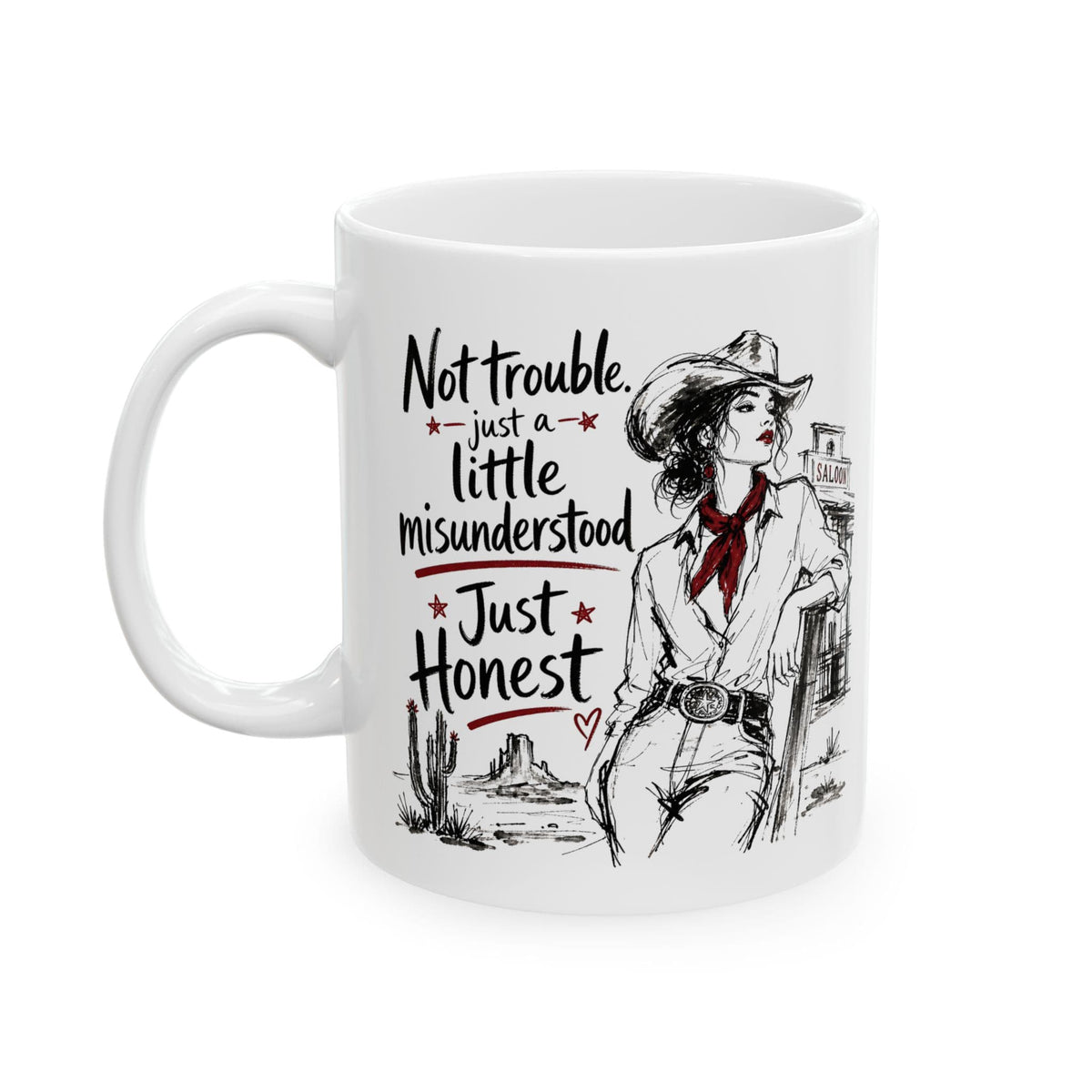 Not Trouble Just Misunderstood Cowgirl Mug