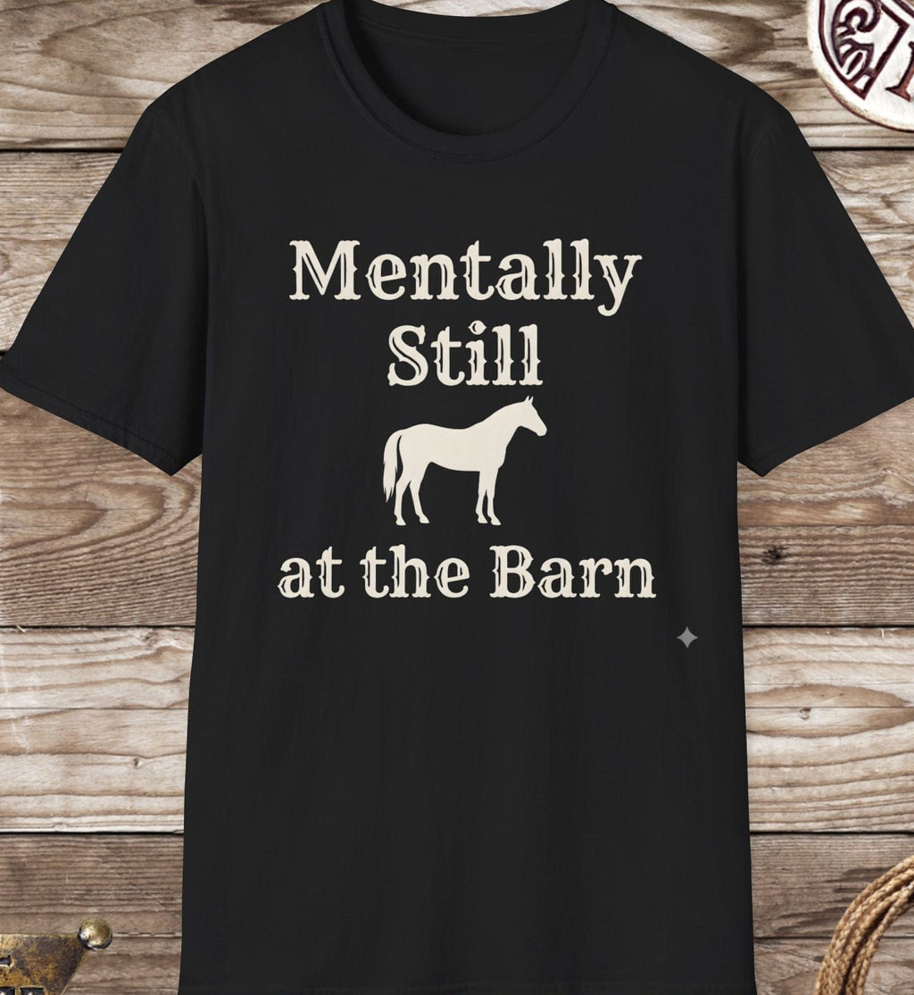 Still in the Barn-T-Shirt