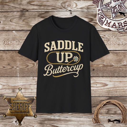 Saddle Up Buttercup T-Shirt