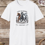 Life is Short Ride Fast - T-Shirt