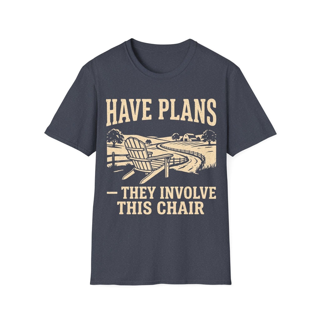 Have Plans They Involve This Chair T-Shirt
