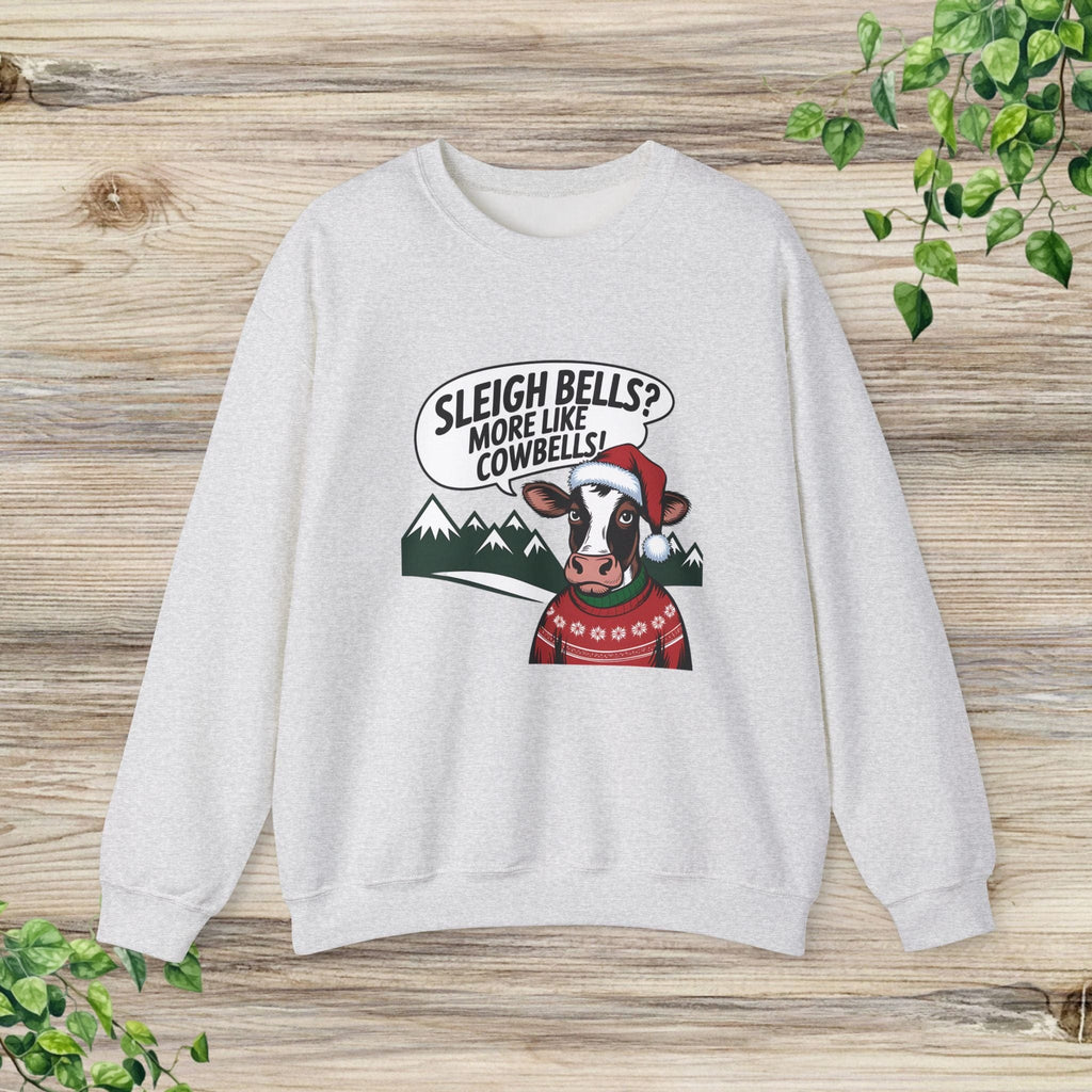 Sleigh Bells More Like Cowbells Funny Christmas Cow Sweatshirt