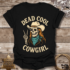 Dead Cool Cowgirl T-Shirt