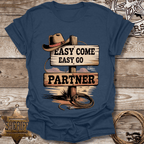 Easy Come Easy Go T-Shirt