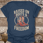 Raised on Boots &  Freedom T-Shirt