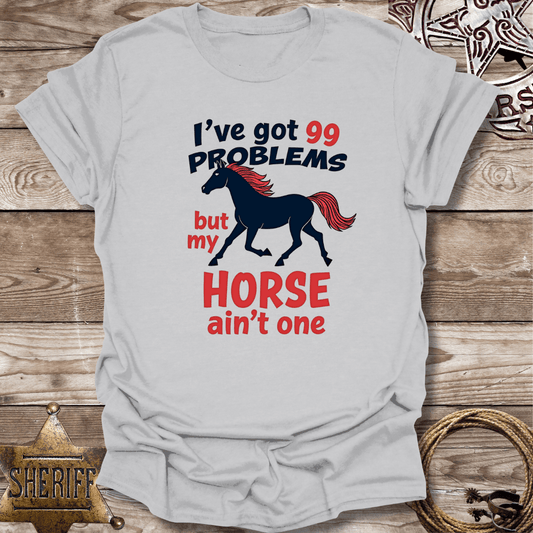 99 Problems-T-Shirt