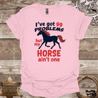 99 Problems-T-Shirt