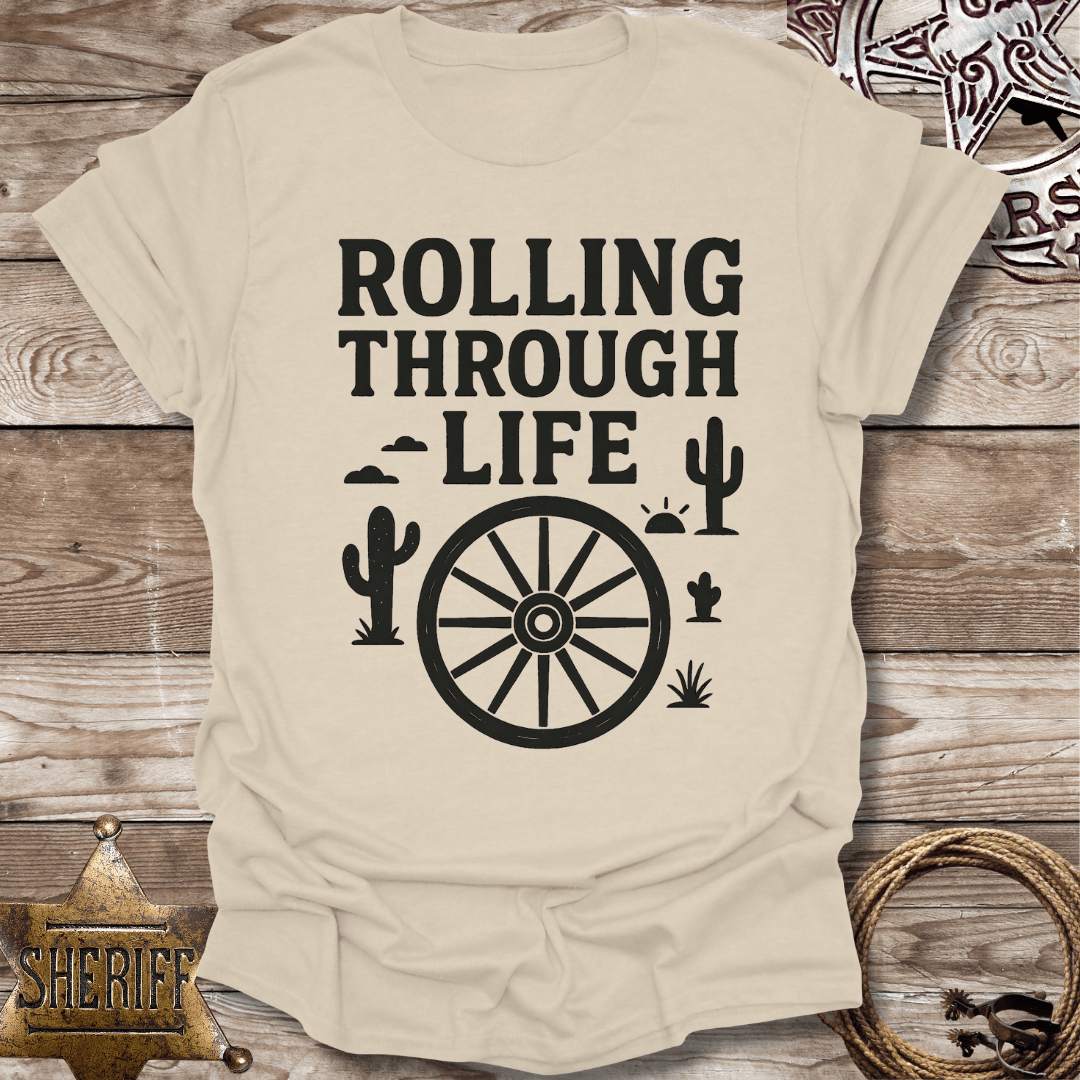 Rolling Through Life T-Shirt,